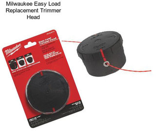 Milwaukee Easy Load Replacement Trimmer Head