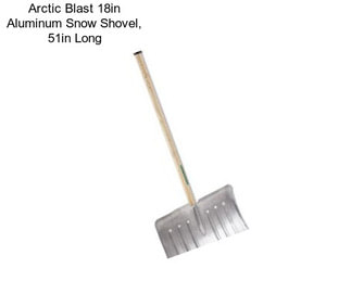 Arctic Blast 18in Aluminum Snow Shovel, 51in Long