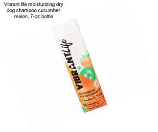 Vibrant life moisturizing dry dog shampoo cucumber melon, 7-oz bottle