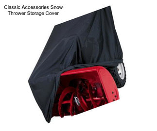 Classic Accessories Snow Thrower Storage Cover