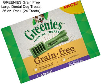 GREENIES Grain Free Large Dental Dog Treats, 36 oz. Pack (24 Treats)