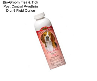 Bio-Groom Flea & Tick Pest Control Pyrethrin Dip, 8 Fluid Ounce