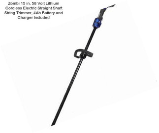 Zombi 15 in. 58 Volt Lithium Cordless Electric Straight Shaft String Trimmer, 4Ah Battery and Charger Included