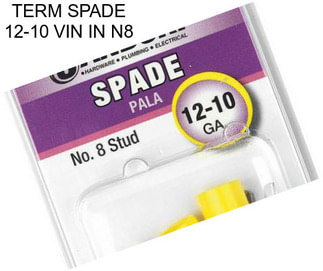 TERM SPADE 12-10 VIN IN N8