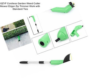 GZYF Cordless Garden Weed Cutter Mower Edger Zip Trimmer Work with Standard Ties