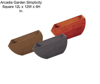 Arcadia Garden Simplicity Square 12L x 12W x 6H in.