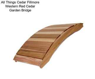 All Things Cedar Fillmore Western Red Cedar Garden Bridge