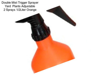Double Mist Trigger Sprayer Yard  Plants Adjustable 2 Sprays 1/2Liter Orange