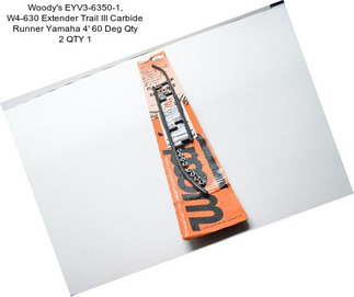 Woody\'s EYV3-6350-1, W4-630 Extender Trail III Carbide Runner Yamaha 4\' 60 Deg Qty 2 QTY 1