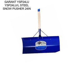 GARANT YSP24LU YSP24LU/L STEEL SNOW PUSHER 24IN