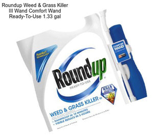 Roundup Weed & Grass Killer III Wand Comfort Wand Ready-To-Use 1.33 gal