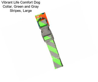 Vibrant Life Comfort Dog Collar, Green and Gray Stripes, Large