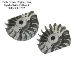 Ryobi Blower Replacement Flywheel Assemblies # 308674001-2PK