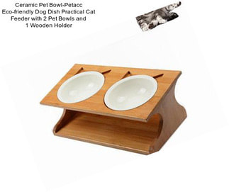 Ceramic Pet Bowl-Petacc Eco-friendly Dog Dish Practical Cat Feeder with 2 Pet Bowls and 1 Wooden Holder