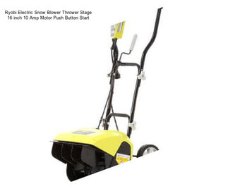 Ryobi Electric Snow Blower Thrower Stage 16 inch 10 Amp Motor Push Button Start