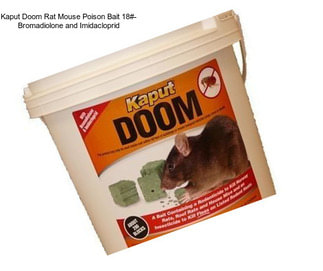 Kaput Doom Rat Mouse Poison Bait 18#- Bromadiolone and Imidacloprid