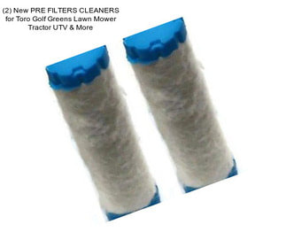 (2) New PRE FILTERS CLEANERS for Toro Golf Greens Lawn Mower Tractor UTV & More