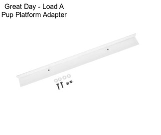 Great Day - Load A Pup Platform Adapter