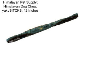 Himalayan Pet Supply; Himalayan Dog Chew, yakySITCKS, 12 Inches