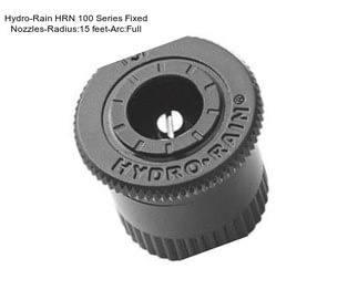 Hydro-Rain HRN 100 Series Fixed Nozzles-Radius:15 feet-Arc:Full