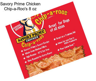 Savory Prime Chicken Chip-a-Roo\'s 8 oz