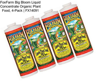 FoxFarm Big Bloom Liquid Concentrate Organic Plant Food, 4-Pack | FX14091