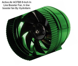 Active Air ACFB8 8-Inch In Line Booster Fan, In line booster fan By Hydrofarm