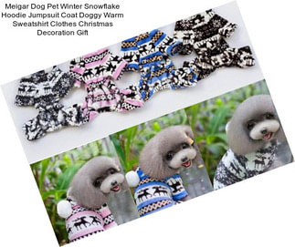 Meigar Dog Pet Winter Snowflake Hoodie Jumpsuit Coat Doggy Warm Sweatshirt Clothes Christmas Decoration Gift