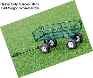 Heavy Duty Garden Utility Cart Wagon Wheelbarrow