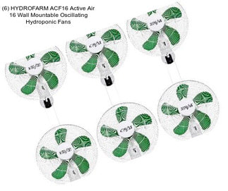 (6) HYDROFARM ACF16 Active Air 16\