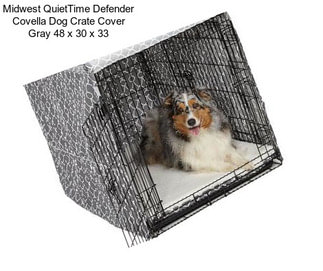 Midwest QuietTime Defender Covella Dog Crate Cover Gray 48\