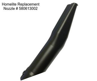 Homelite Replacement Nozzle # 580613002