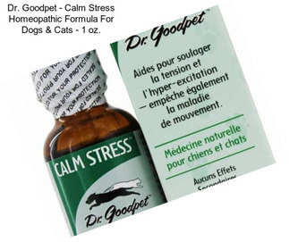 Dr. Goodpet - Calm Stress Homeopathic Formula For Dogs & Cats - 1 oz.