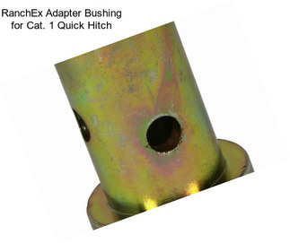 RanchEx Adapter Bushing for Cat. 1 Quick Hitch