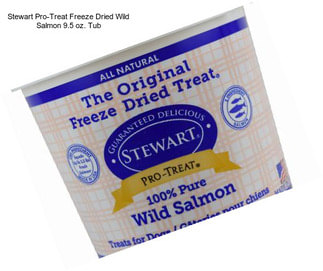 Stewart Pro-Treat Freeze Dried Wild Salmon 9.5 oz. Tub