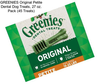 GREENIES Original Petite Dental Dog Treats, 27 oz. Pack (45 Treats)