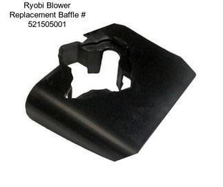 Ryobi Blower Replacement Baffle # 521505001