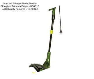 Sun Joe SharperBlade Electric Stringless Trimmer/Edger - SB601E - AC Supply Powered - 12.60\