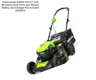 Greenworks G-MAX 40V 21 inch Brushless Dual Port Lawn Mower, Battery and Charger Not Included 2506502