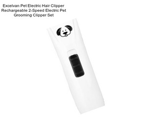 Excelvan Pet Electric Hair Clipper Rechargeable 2-Speed Electric Pet Grooming Clipper Set