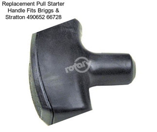 Replacement Pull Starter Handle Fits Briggs & Stratton 490652 66728