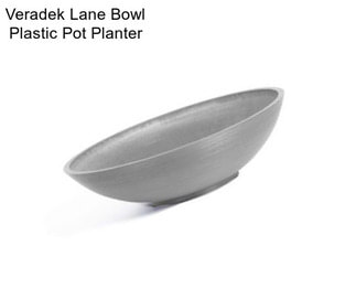 Veradek Lane Bowl Plastic Pot Planter