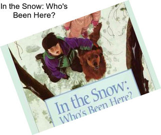 In the Snow: Who\'s Been Here?