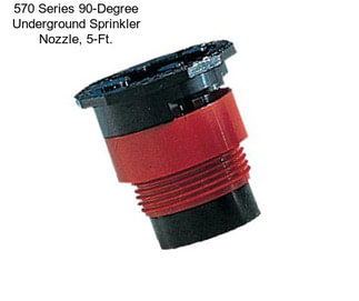 570 Series 90-Degree Underground Sprinkler Nozzle, 5-Ft.