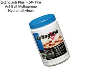 Extinguish Plus 4.5#- Fire Ant Bait Methoprene Hydromethylnon