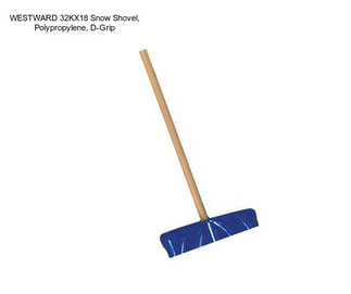 WESTWARD 32KX18 Snow Shovel, Polypropylene, D-Grip