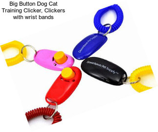 Big Button Dog Cat Training Clicker, Clickers with wrist bands