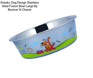 Sneaky Dog Design Stainless Steel Fusion Bowl Large By Boomer N Chaser