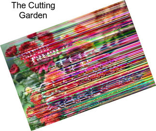 The Cutting Garden