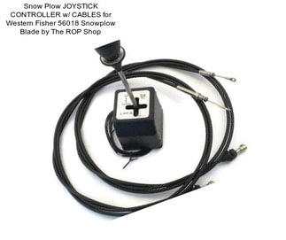 Snow Plow JOYSTICK CONTROLLER w/ CABLES for Western Fisher 56018 Snowplow Blade by The ROP Shop